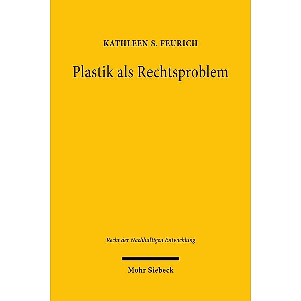 Plastik als Rechtsproblem, Kathleen S. Feurich