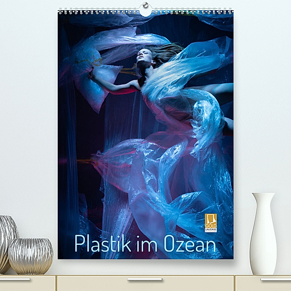 Plastik im Ozean (hochwertiger Premium Wandkalender 2024 DIN A2 hoch), Kunstdruck in Hochglanz, Judith Geiser