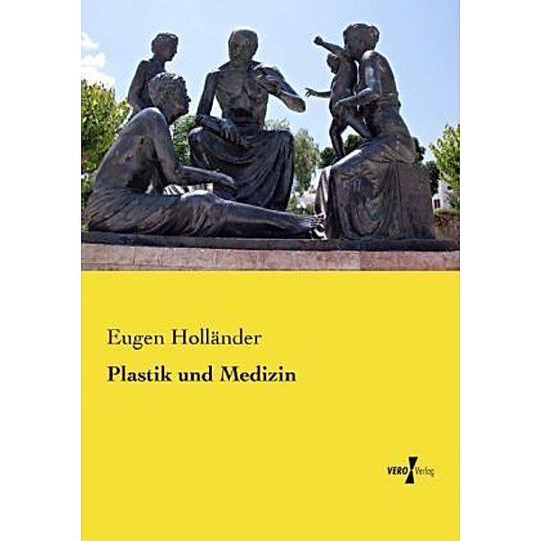 Plastik und Medizin, Eugen Holländer