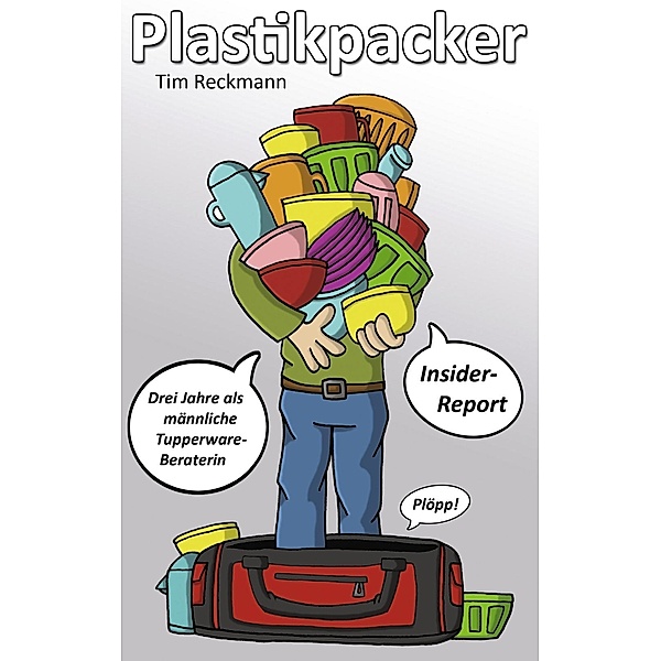 Plastikpacker, Tim Reckmann