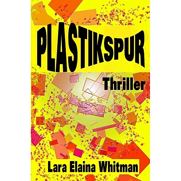 Plastikspur, Lara Elaina Whitman