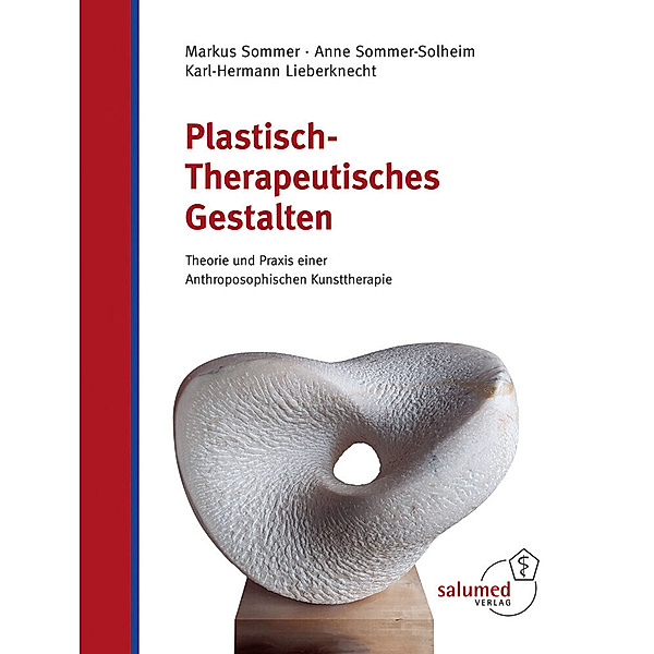 Plastisch-Therapeutisches Gestalten, Markus Sommer, Anne Sommer-Solheim, Karl-Hermann Lieberknecht