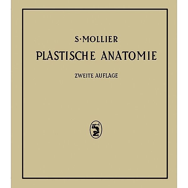 Plastische Anatomie, S. Mollier
