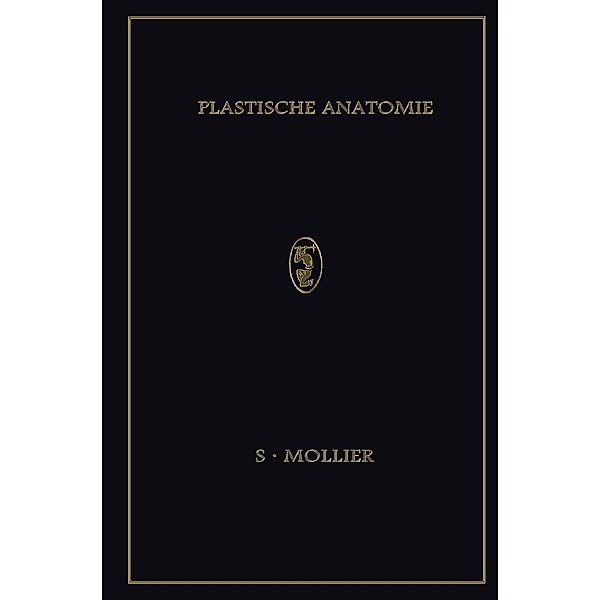 Plastische Anatomie, Siegfried Mollier, Hermann Sachs