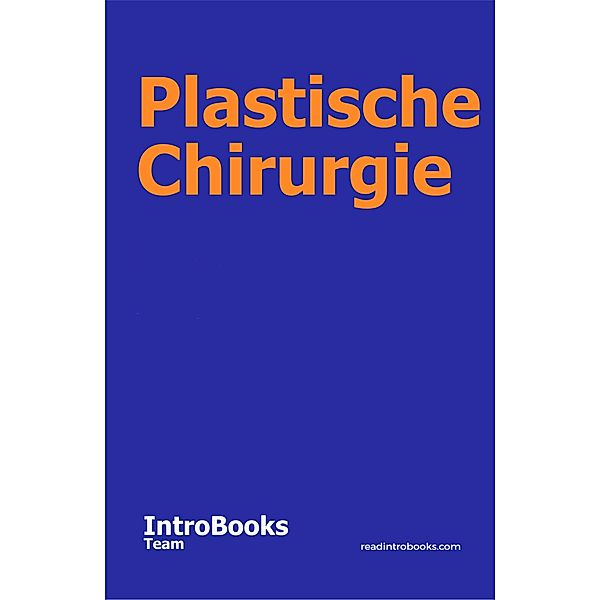 Plastische Chirurgie, IntroBooks Team