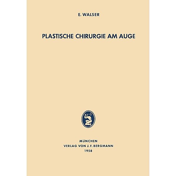 Plastische Chirurgie am Auge, E. Walser