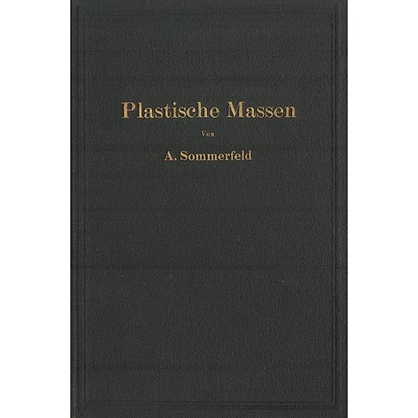 Plastische Massen, Arthur Sommerfeld