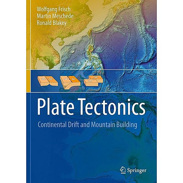 Plate Tectonics, Wolfgang Frisch, Martin Meschede, Ronald C. Blakey