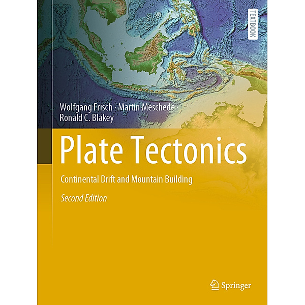Plate Tectonics, Wolfgang Frisch, Martin Meschede, Ronald C. Blakey