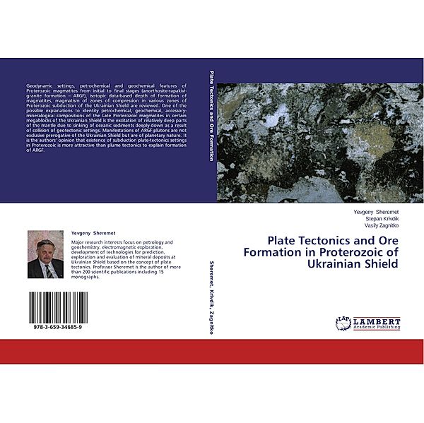 Plate Tectonics and Ore Formation in Proterozoic of Ukrainian Shield, Yevgeny Sheremet, Stepan Krivdik, Vasily Zagnitko