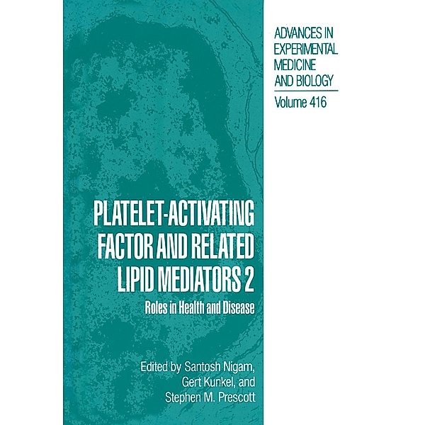 Platelet-Activating Factor and Related Lipid Mediators 2 / Advances in Experimental Medicine and Biology Bd.416