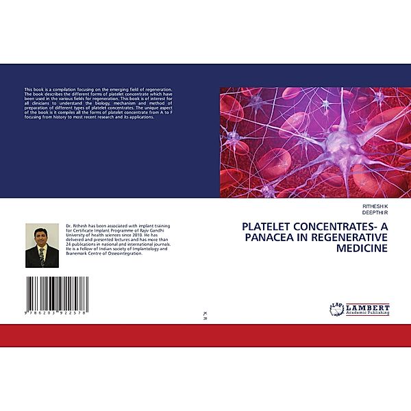 PLATELET CONCENTRATES- A PANACEA IN REGENERATIVE MEDICINE, RITHESH K, DEEPTHI R