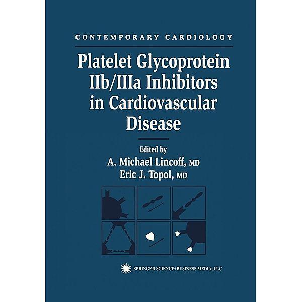 Platelet Glycoprotein IIb/IIIa Inhibitors in Cardiovascular Disease / Contemporary Cardiology