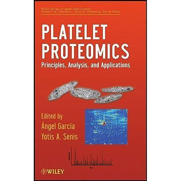 Platelet Proteomics / Wiley-Interscience Series on Mass Spectrometry