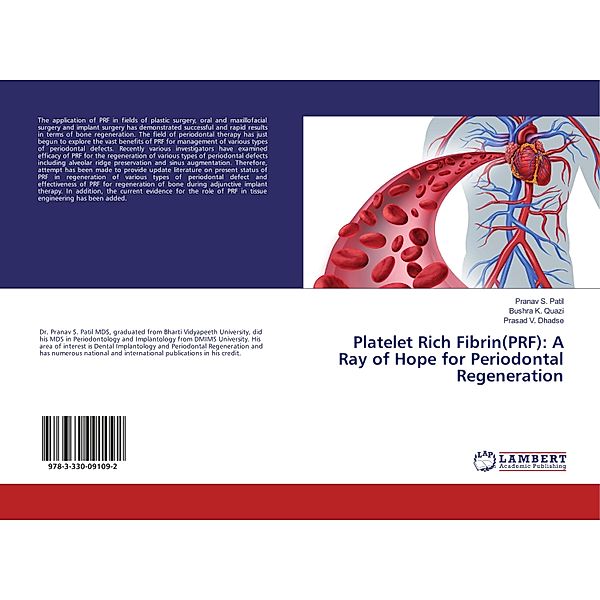 Platelet Rich Fibrin(PRF): A Ray of Hope for Periodontal Regeneration, Pranav S. Patil, Bushra K. Quazi, Prasad V. Dhadse