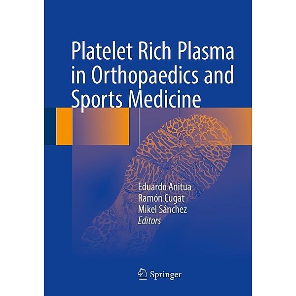 Platelet Rich Plasma in Orthopaedics and Sports Medicine