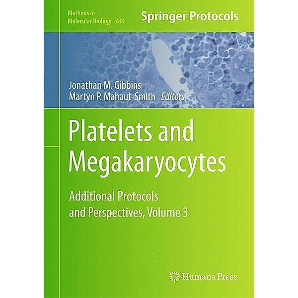 Platelets and Megakaryocytes / Methods in Molecular Biology Bd.788
