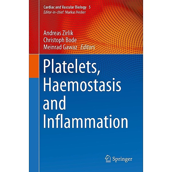 Platelets, Haemostasis and Inflammation / Cardiac and Vascular Biology Bd.5