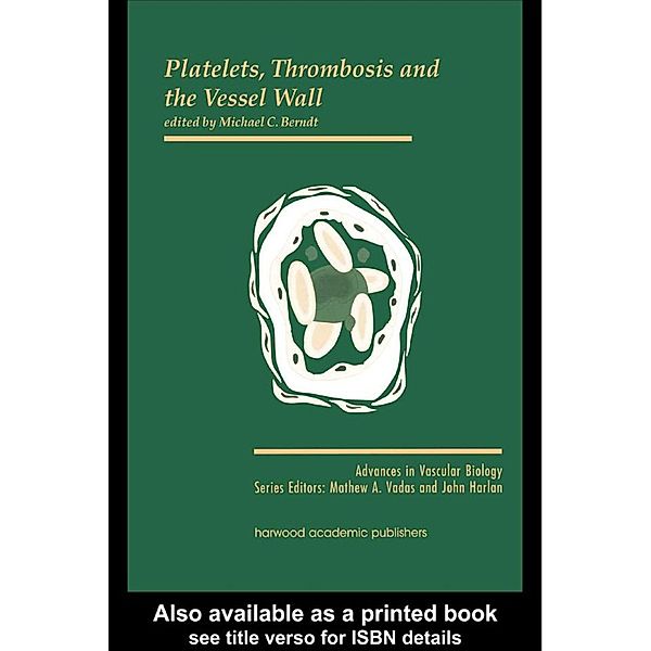 Platelets, Thrombosis and the Vessel Wall