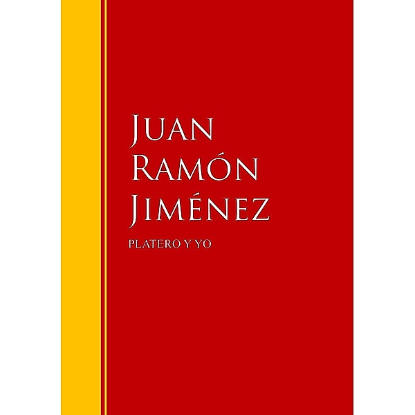 PLATERO Y YO / Biblioteca de Grandes Escritores, Juan Ramón Jiménez