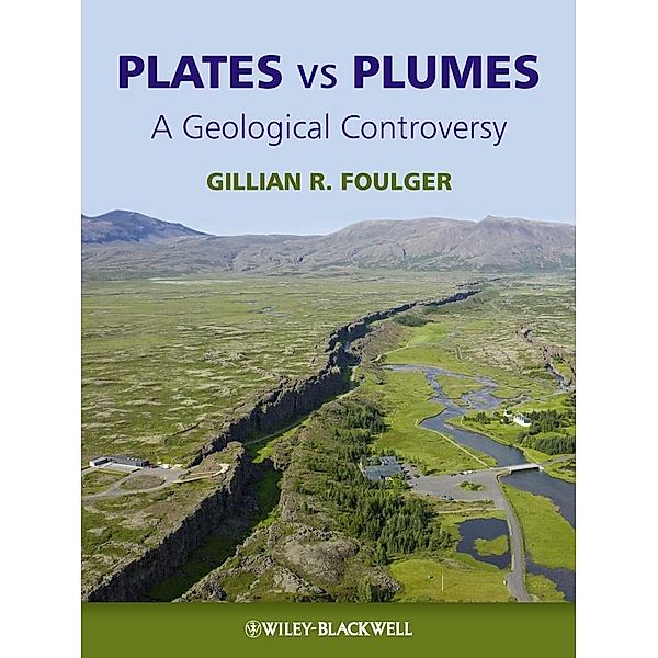 Plates vs Plumes, Gillian R. Foulger