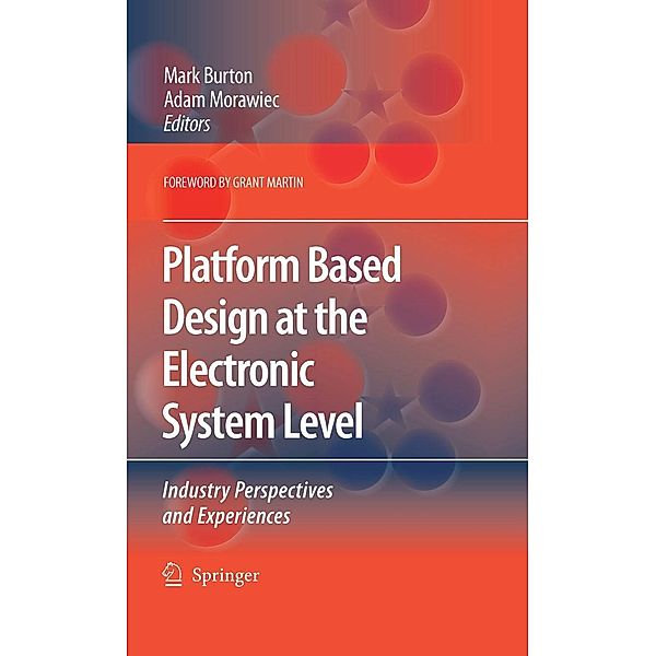 Platform Based Design at the Electronic System Level, Adam Morawiec, Mark Burton