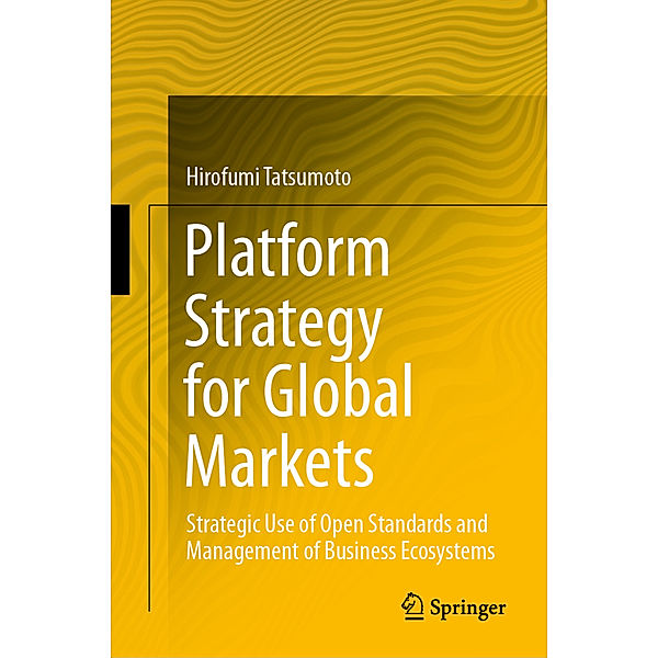 Platform Strategy for Global Markets, Hirofumi Tatsumoto