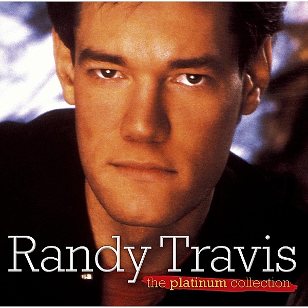 Platinum Collection, Randy Travis
