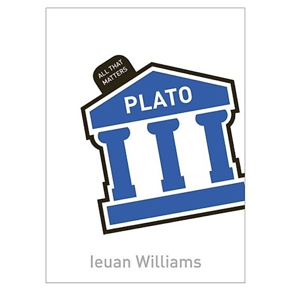 Plato: All That Matters / All That Matters, Ieuan Williams