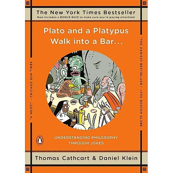 Plato and a Platypus Walk into a Bar . . ., Thomas Cathcart, Daniel Klein
