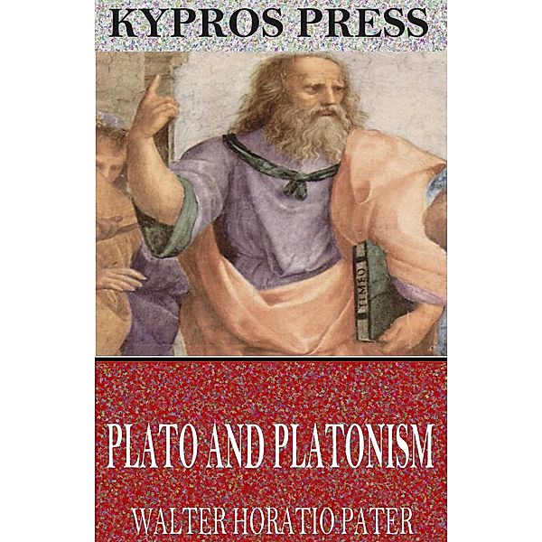 Plato and Platonism, Walter Horatio Pater