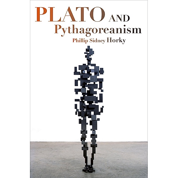 Plato and Pythagoreanism, Phillip Sidney Horky