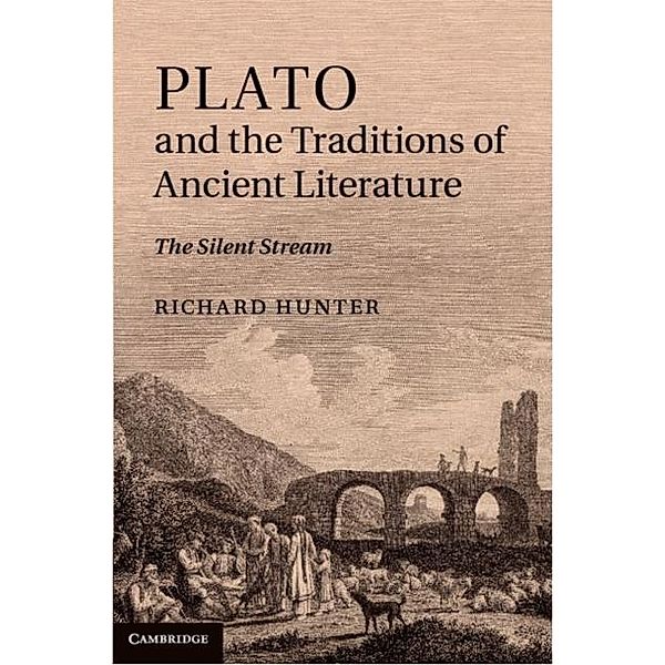 Plato and the Traditions of Ancient Literature, Richard Hunter