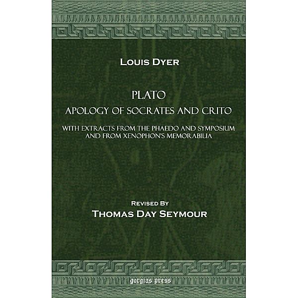 Plato, Apology of Socrates and Crito, Louis Dyer