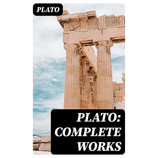 Plato: Complete Works, Plato