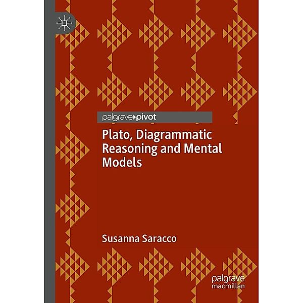 Plato, Diagrammatic Reasoning and Mental Models / Progress in Mathematics, Susanna Saracco