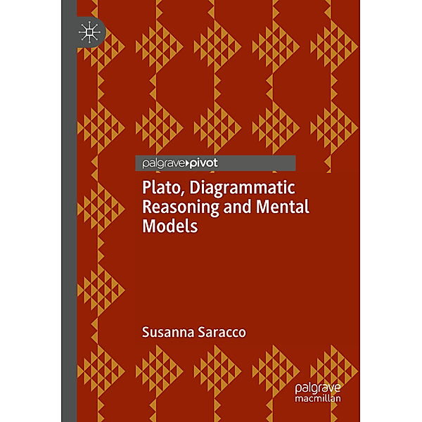 Plato, Diagrammatic Reasoning and Mental Models, Susanna Saracco