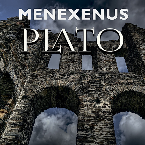 Plato - Menexenus, Plato