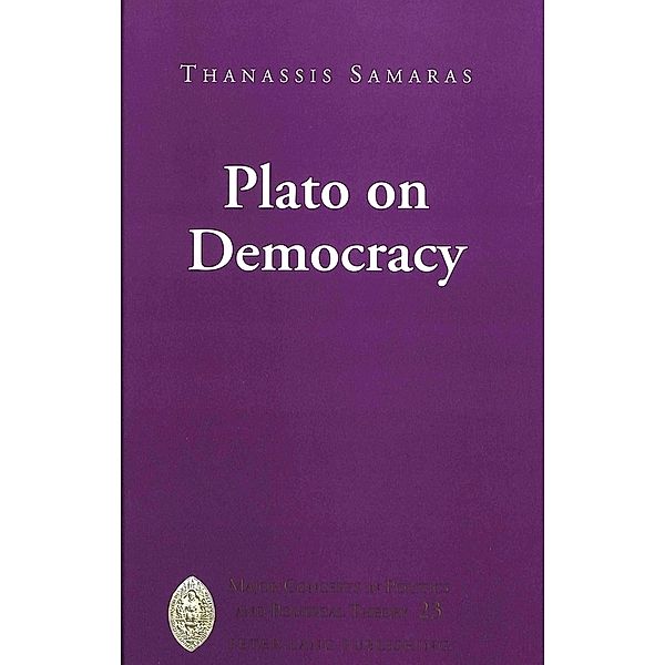 Plato on Democracy, Thanassis Samaras