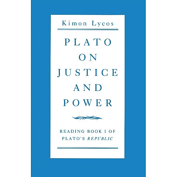 Plato on Justice and Power, Kimon Lycos