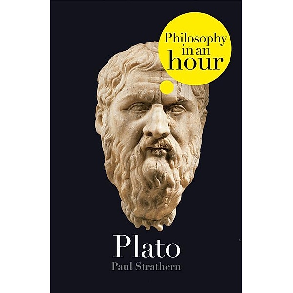 Plato: Philosophy in an Hour, Paul Strathern