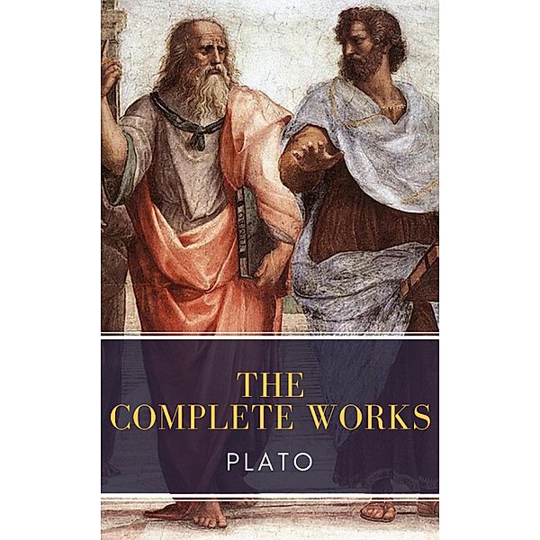 Plato: The Complete Works (31 Books), Plato