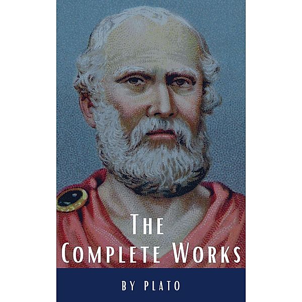 Plato: The Complete Works (31 Books), Plato, Classics Hq