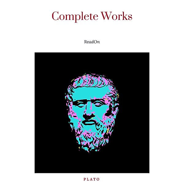 Plato: The Complete Works (31 Books), Plato