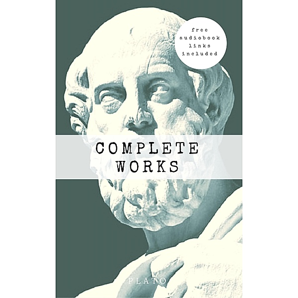 Plato: The Complete Works (31 Books), Plato