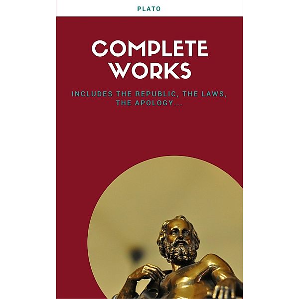 Plato: The Complete Works (31 Books), Plato