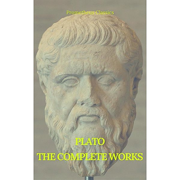 Plato: The Complete Works (Best Navigation, Active TOC) (Prometheus Classics), Plato, Prometheus Classics