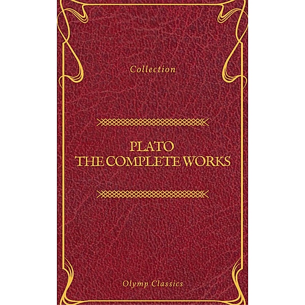 Plato: The Complete Works (Olymp Classics), Plato, Benjamin Jowett, Olymp Classics