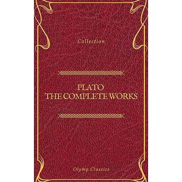 Plato: The Complete Works (Olymp Classics), Plato, Benjamin Jowett, Olymp Classics