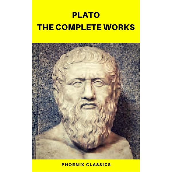 Plato: The Complete Works (Phoenix Classics), Plato, Benjamin Jowett, Phoenix Classics